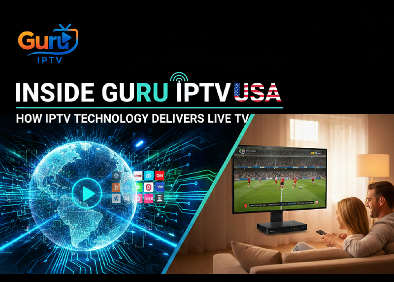 How IPTV Works-Inside the Technology of Guru IPTV USA