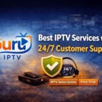Best IPTV Services with 24/7 Customer Support